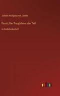 Faust; Der Tragödie erster Teil di Johann Wolfgang von Goethe edito da Outlook Verlag