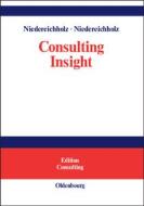 Consulting Insight di Christel Niedereichholz, Joachim Niedereichholz edito da Gruyter, de Oldenbourg