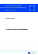 Quotale Gesellschafterhaftung di Katharina Engels edito da Lang, Peter GmbH