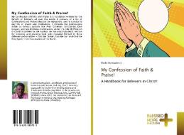 My Confession of Faith & Praise! di David Livingston J. edito da BHP