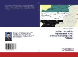 Indian Inroads in Afghanistan After 9/11:Vulnerabilities for Pakistan di Muhammad Daim Fazil edito da LAP Lambert Academic Publishing