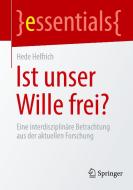 Ist Unser Wille Frei? di Hede Helfrich edito da Springer-Verlag Berlin And Heidelberg GmbH & Co. KG
