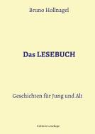 Das LESEBUCH di Bruno Hollnagel edito da Edition Leselupe