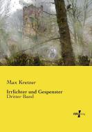 Irrlichter und Gespenster di Max Kretzer edito da Vero Verlag