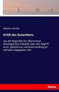 Kritik des Gutachtens di Matthias Merkle edito da hansebooks