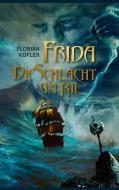 Frida - Die Schlacht um Rii di Florian Kofler edito da Books on Demand