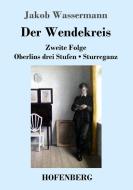 Der Wendekreis di Jakob Wassermann edito da Hofenberg