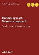 Einführung in das Finanzmanagement di Martin T. Schulz edito da Books on Demand
