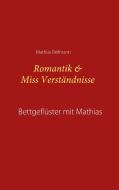 Romantik & Miss Verständnisse di Mathias Bellmann edito da Books on Demand