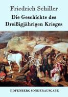 Die Geschichte des Dreißigjährigen Krieges di Friedrich Schiller edito da Hofenberg