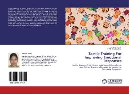 Tactile Training For Improving  Emotional Responses di Manjula Reddy, V. R. P. Sheilaja Rao edito da LAP Lambert Academic Publishing
