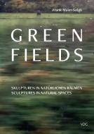 Green Fields di Frank Maier-Solgk edito da VDG