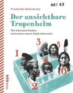 Der unsichtbare Tropenhelm di Friederike Habermann edito da Drachen Verlag