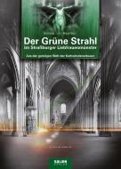 Der Grüne Strahl im Straßburger Liebfrauenmünster di Oliver Wießmann edito da Salier Verlag