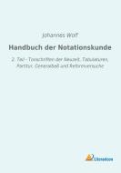 Handbuch der Notationskunde di Johannes Wolf edito da Literaricon Verlag UG