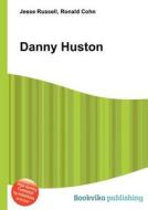 Danny Huston edito da Book On Demand Ltd.