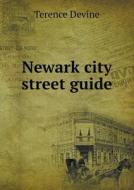 Newark City Street Guide di Terence Devine edito da Book On Demand Ltd.
