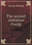 The Second Visitation Charge di George Ridding edito da Book On Demand Ltd.