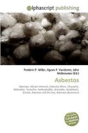 Asbestos di Frederic P Miller, Agnes F Vandome, John McBrewster edito da Alphascript Publishing