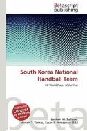 South Korea National Handball Team edito da Betascript Publishing