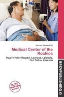 Medical Center Of The Rockies edito da Brev Publishing