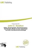 John C. Swallow edito da Loc Publishing