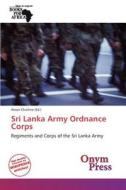 Sri Lanka Army Ordnance Corps edito da Onym Press