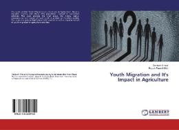 Youth Migration and It's Impact in Agriculture di Santosh Khanal edito da LAP Lambert Academic Publishing