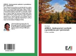 AFRICA : Assicurazioni sanitarie e previdenza per i pensionati di Alice Rugira edito da Edizioni Accademiche Italiane