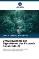 Umweltwissen der Eigentümer der Fazenda Passaredo-RJ di Carla H. Mendes Bunn Neiva edito da Verlag Unser Wissen