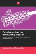 Fundamentos do marketing digital di Konstantinos Sfakianakis edito da Edições Nosso Conhecimento