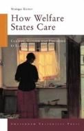 How Welfare States Care di Monique Kremer edito da Amsterdam University Press