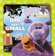 Meet Big, Meet Small di Davey Moore edito da HarperCollins Children's Books