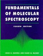 Fundamentals for Molecular Spectroscopy di Colin Banwell edito da McGraw-Hill Education