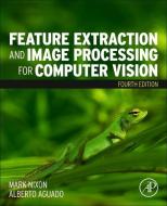 Feature Extraction and Image Processing for Computer Vision di Mark Nixon, Alberto Aguado edito da ACADEMIC PR INC