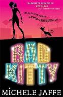 Bad Kitty di Michele Jaffe edito da Penguin Books Ltd