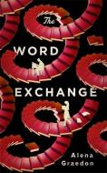 The Word Exchange di Alena Graedon edito da Orion