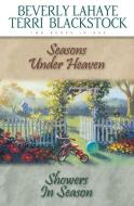 Seasons Under Heaven / Showers in Season di Beverly LaHaye, Terri Blackstock edito da Zondervan