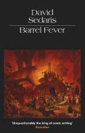 Barrel Fever di David Sedaris edito da Little, Brown Book Group