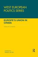 Europe's Union in Crisis edito da Taylor & Francis Ltd