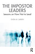 The Impostor Leaders di Enda M. Larkin edito da Taylor & Francis Ltd
