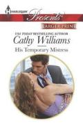 His Temporary Mistress di Cathy Williams edito da Harlequin