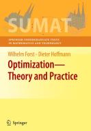 Optimization--Theory and Practice di Wilhelm Forst, Dieter Hoffmann edito da SPRINGER NATURE