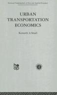 Urban Transportation Economics di K. Small edito da Taylor & Francis Ltd