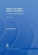Aspects of Greek History 750-323BC di Terry Buckley edito da Routledge