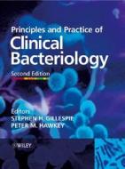 Principles and Practice of Clinical Bacteriology di Stephen Gillespie edito da Wiley-Blackwell