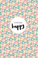 Choose Happy di Awesome Inc, Nicole Perry, Rebekah Lipp edito da La Donna Moderna
