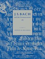 J. S. Bach and the German Motet di Daniel R. Melamed edito da Cambridge University Press