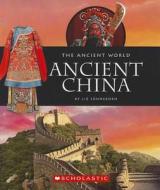 Ancient China di Liz Sonneborn edito da Scholastic