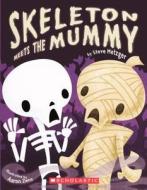 Skeleton Meets the Mummy di Steve Metzger edito da TURTLEBACK BOOKS